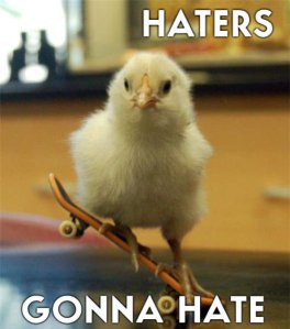 HatersGonnaHate